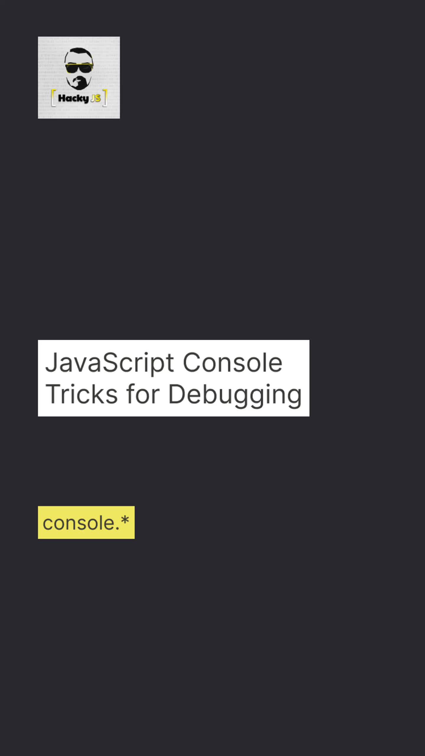 JavaScript Console Tricks for Debugging